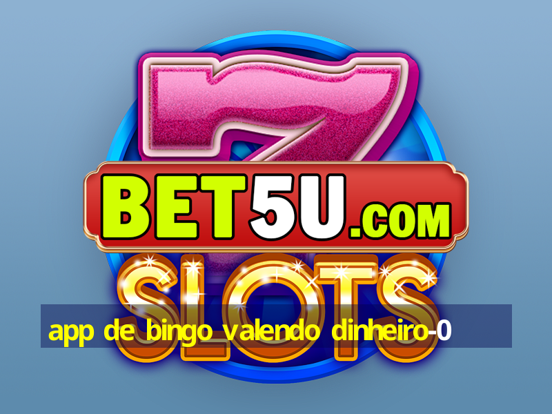 app de bingo valendo dinheiro